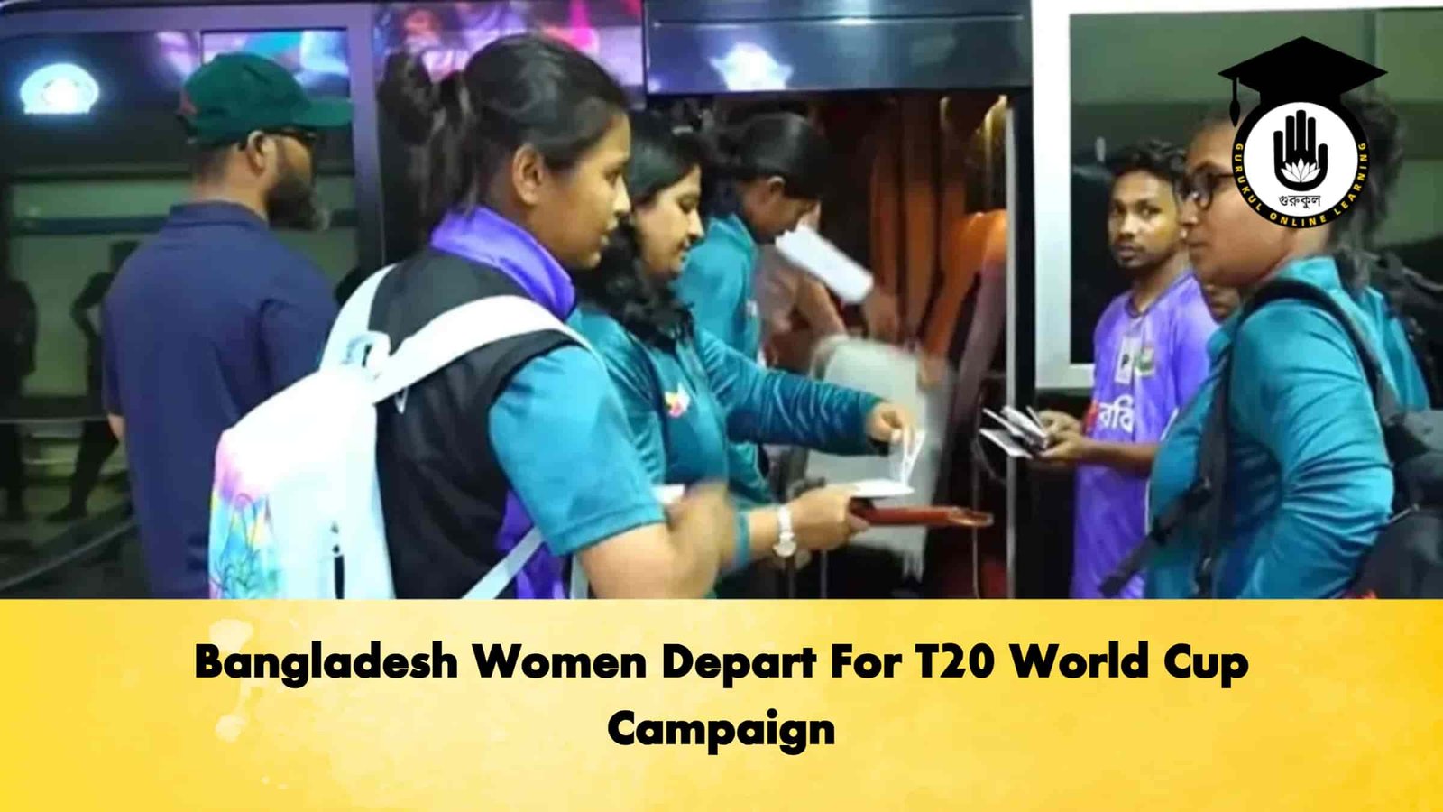 Bangladesh Women Depart For T20 World Cup Campaign 1 Bangladesh Women Depart For T20 World Cup Campaign