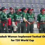 Bangladesh Women Implement Tactical Changes for T20 World Cup