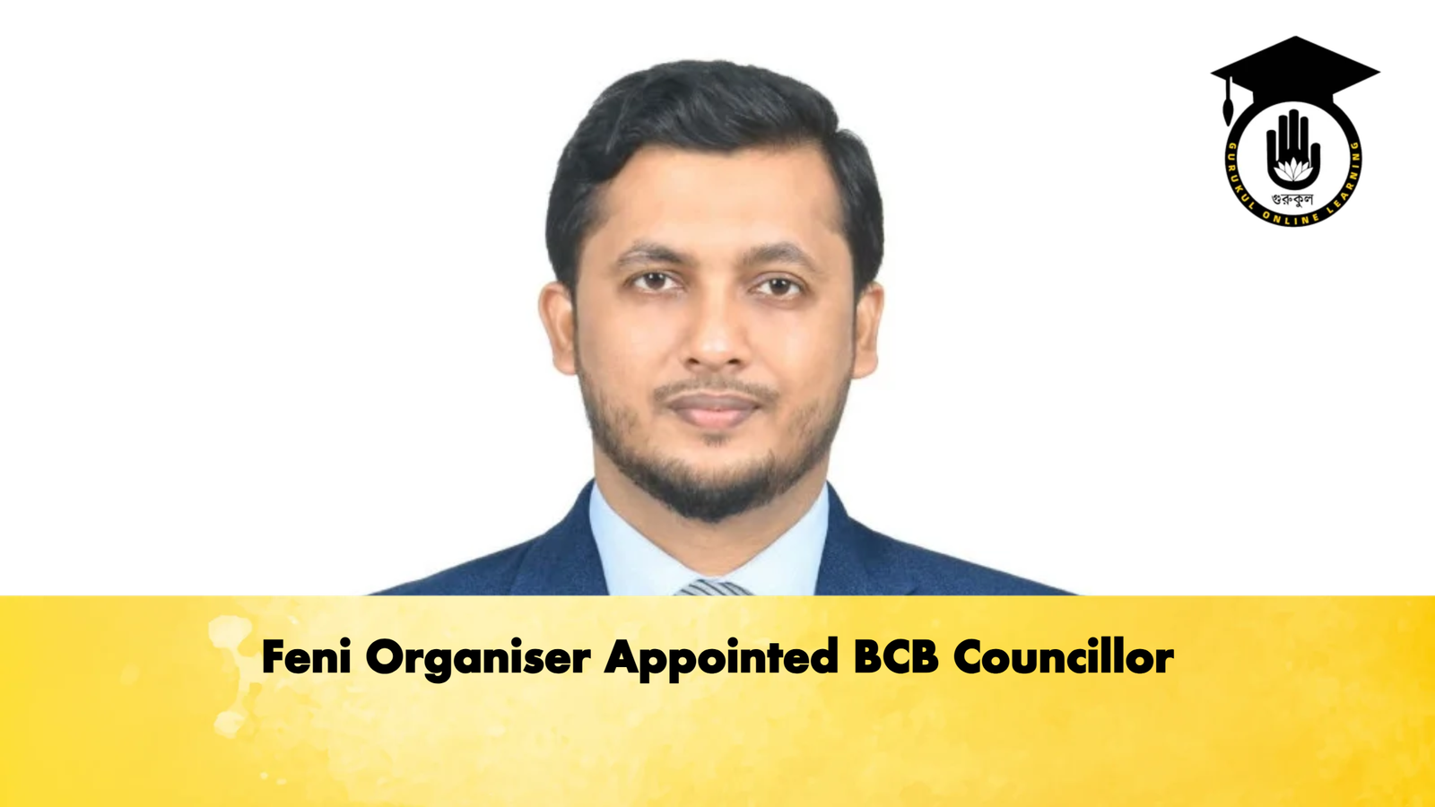 Feni Organiser Appointed BCB Councillor Cricket Gurukul, GOLN | English