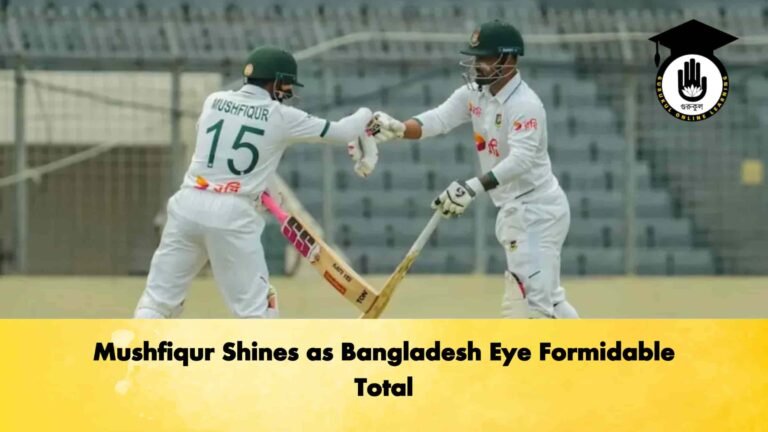 Mushfiqur Shines as Bangladesh Eye Formidable Total