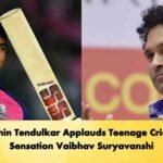 Sachin Tendulkar Applauds Teenage Cricket Sensation Vaibhav Suryavanshi