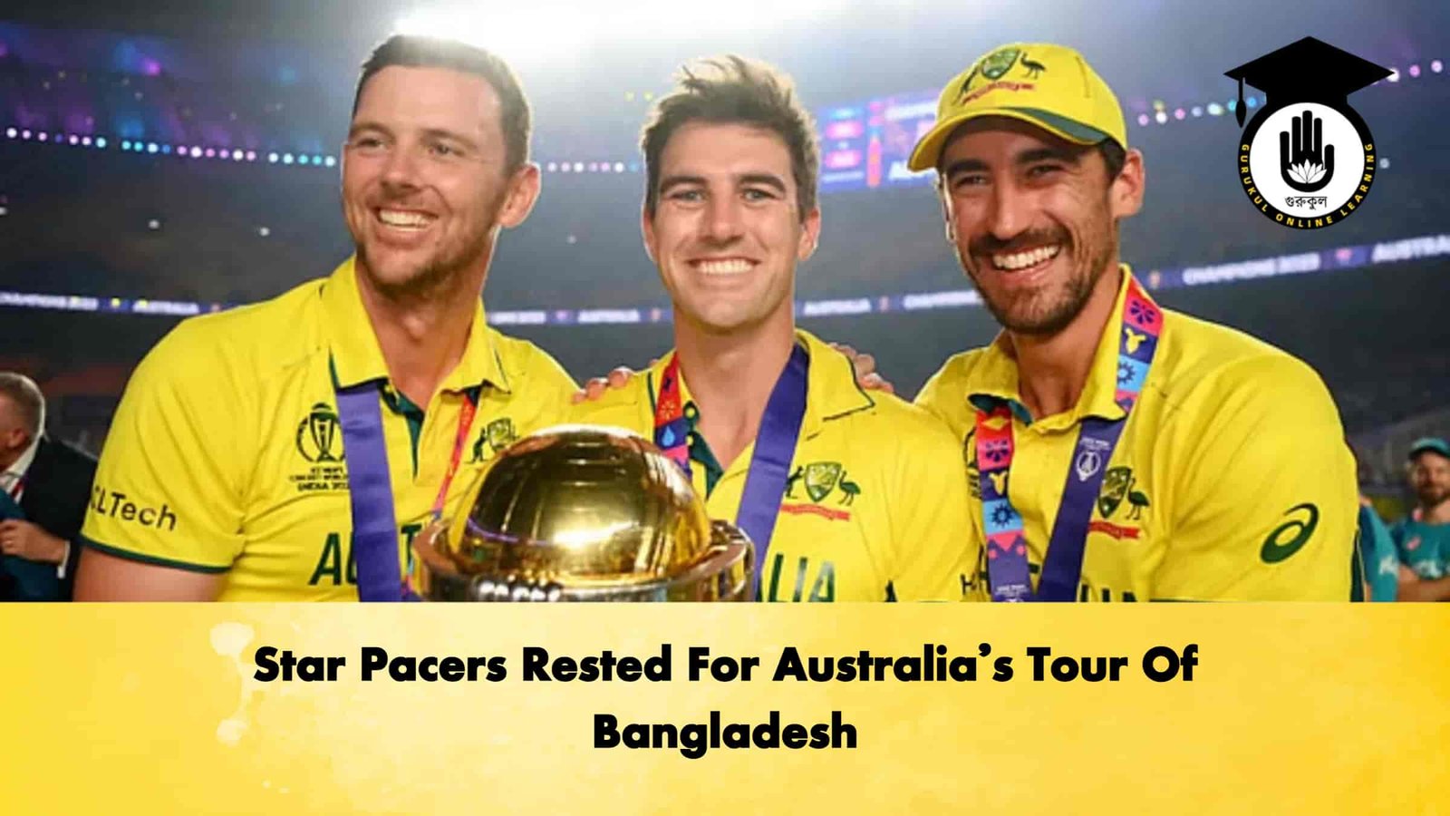 Star Pacers Rested For Australia’s Tour Of Bangladesh 1 Star Pacers Rested For Australia’s Tour Of Bangladesh