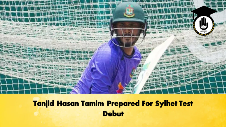 Tanjid Hasan Tamim Prepared For Sylhet Test Debut 2 Cricket Gurukul, GOLN | English