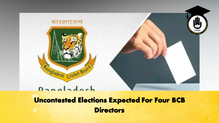 Uncontested Elections Expected For Four BCB Directors 2 Cricket Gurukul, GOLN | English
