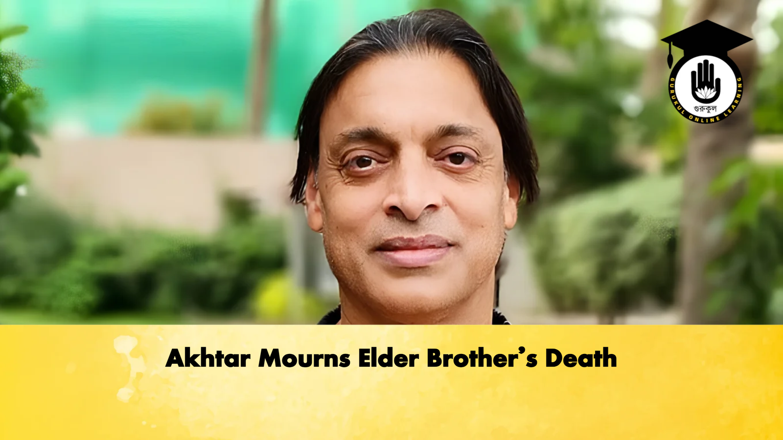 Akhtar Mourns Elder Brothers Death 2 Cricket Gurukul, GOLN | English